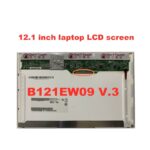 12.1 laptop lcd screen for B121EW09 V.3 LTN121AT07 L02 L01 LP121WX3 TLC1 LP121WX3-TLC1